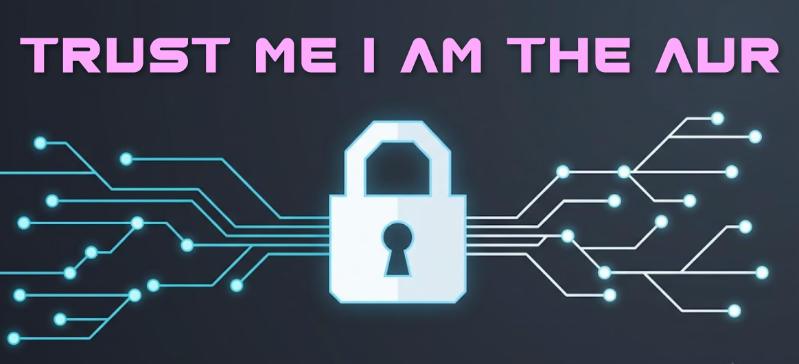 AUR issue is a prime example of these scaling and trust dilemmas.
